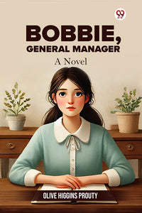 Bobbie, General Manager A Novel