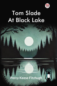 Tom Slade At Black Lake