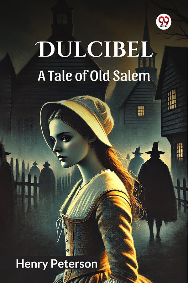 Dulcibel A Tale of Old Salem
