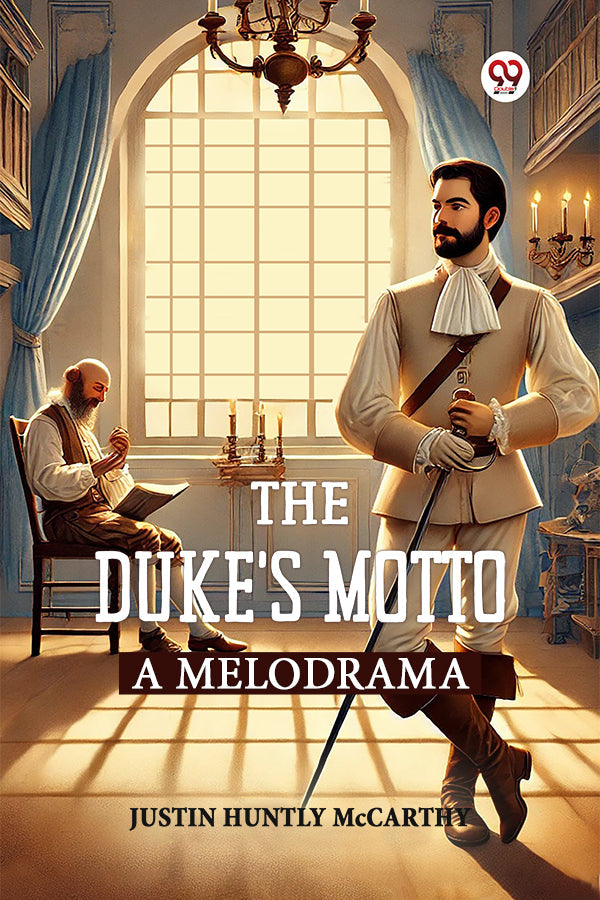 The Duke’s Motto A Melodrama