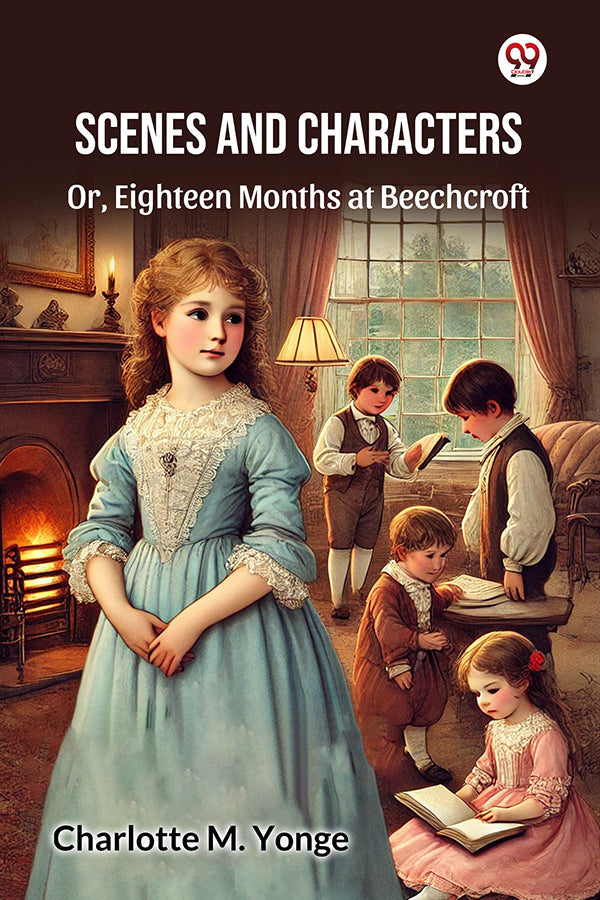 Scenes And Characters Or, Eighteen Months at Beechcroft