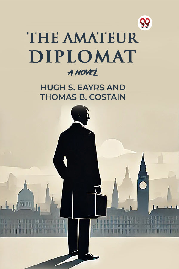 The Amateur Diplomat A Novel