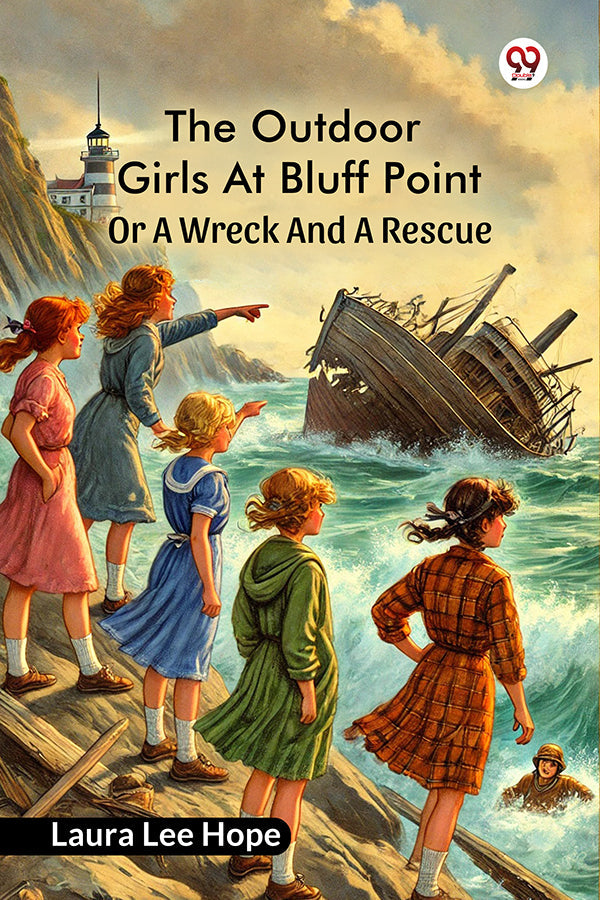 The Outdoor Girls At Bluff Point Or A Wreck And A Rescue