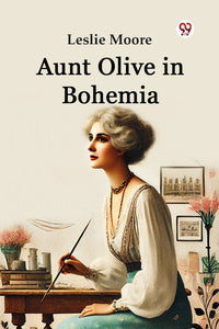 Aunt Olive in Bohemia