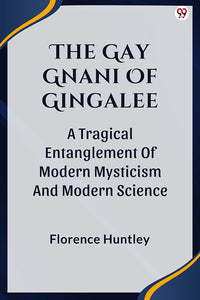 The Gay Gnani Of Gingalee