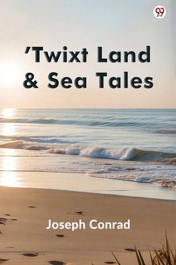 Twixt Land & Sea Tales