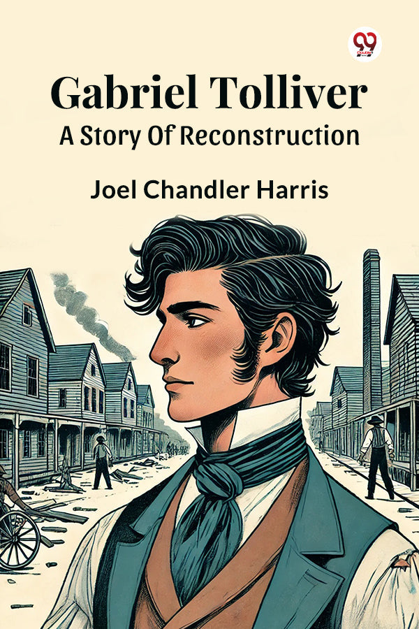 Gabriel Tolliver A Story Of Reconstruction