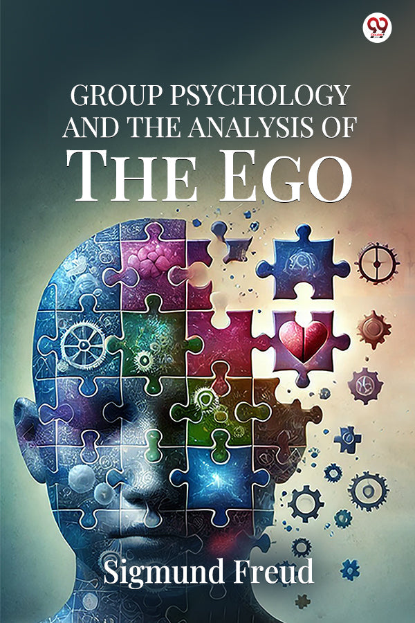 Group Psychology And The Analysis Of The Ego