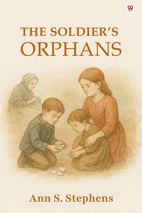 The Soldier’s Orphans