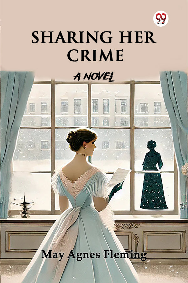 Sharing Her Crime A Novel