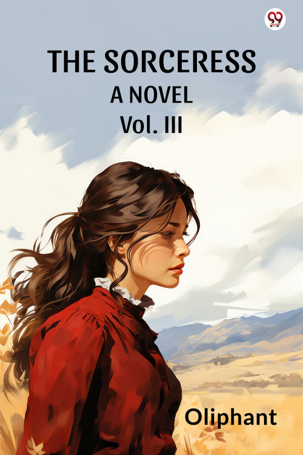 The Sorceress A Novel Vol. III