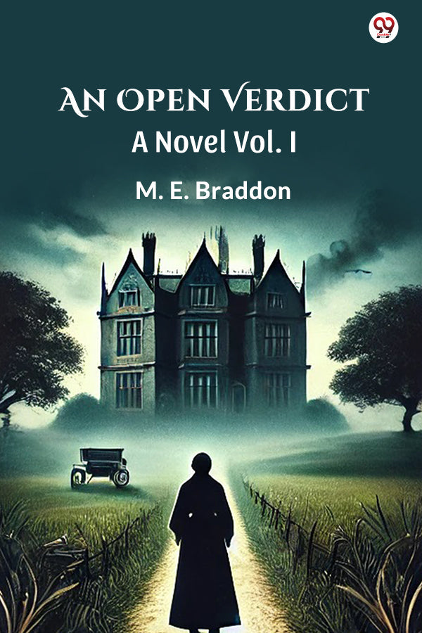 An Open Verdict A Novel Vol. I