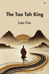 The Tao Teh King