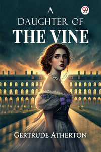 A Daughter Of The Vine