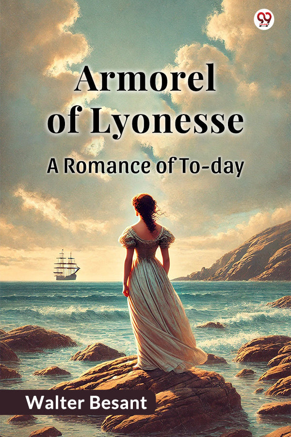 Armorel Of Lyonesse A Romance of To-day