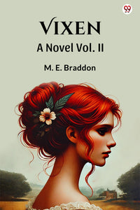 Vixen A Novel Vol. II