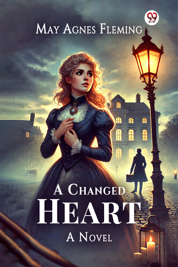 A Changed Heart A Novel