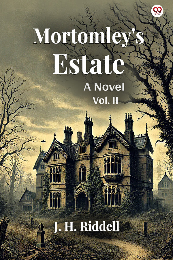 Mortomley's Estate A Novel Vol. II