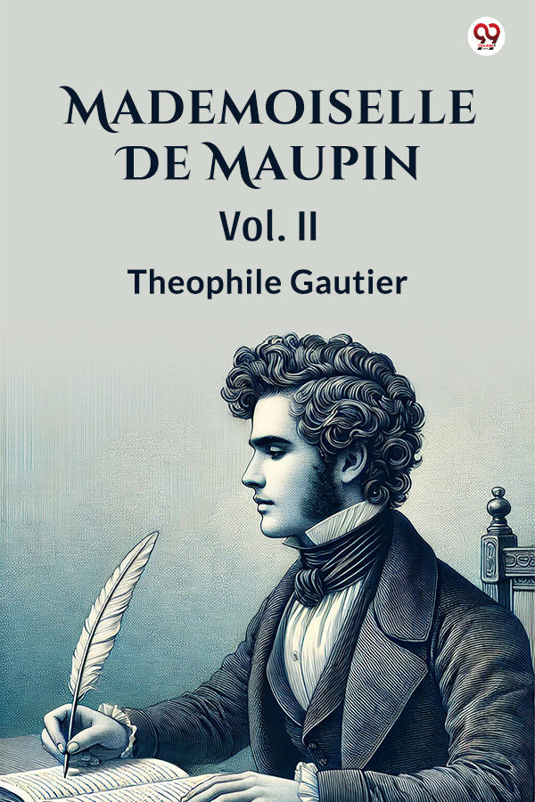 Mademoiselle De Maupin Vol. II