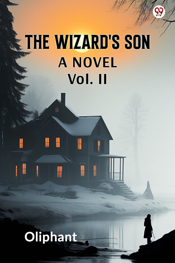 The Wizard's Son A Novel Vol. II
