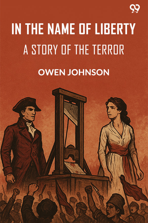 In The Name Of Liberty A Story Of The Terror