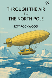 Through The Air To The North Pole
