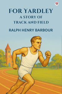 For Yardley A Story Of Track And Field