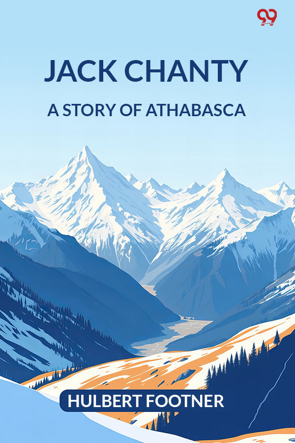 Jack Chanty A Story Of Athabasca