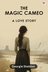 The Magic Cameo A Love Story