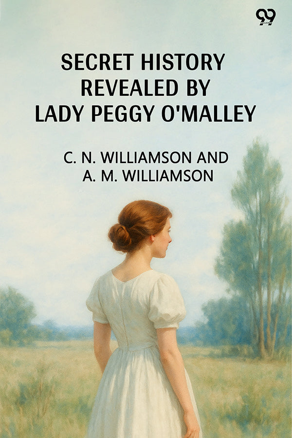 Secret History Revealed By Lady Peggy O'Malley