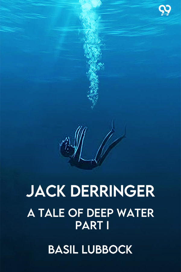Jack Derringer A Tale Of Deep Water Part I
