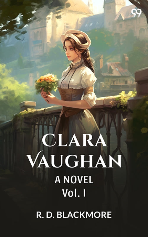 Clara Vaughan A Novel Vol. I