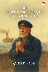 The Praying Skipper And Other Stories