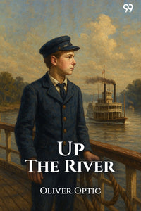 Up The River
