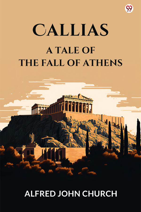 Callias A Tale Of The Fall Of Athens
