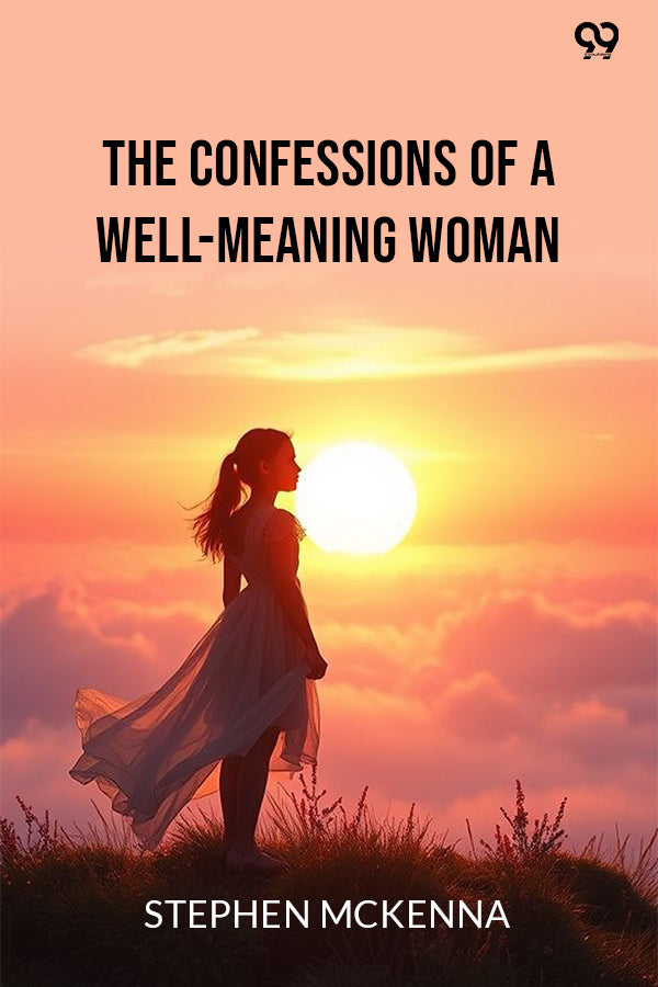 The Confessions Of A Well-Meaning Woman