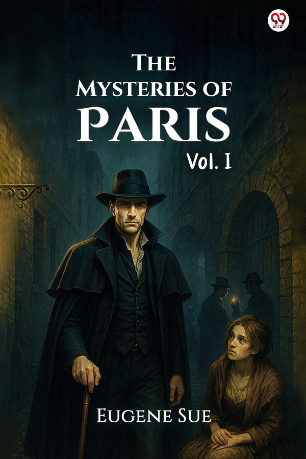 The Mysteries of Paris Vol. I