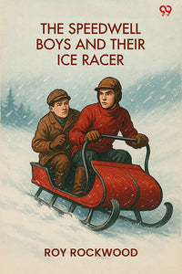 The Speedwell Boys And Their Ice Racer