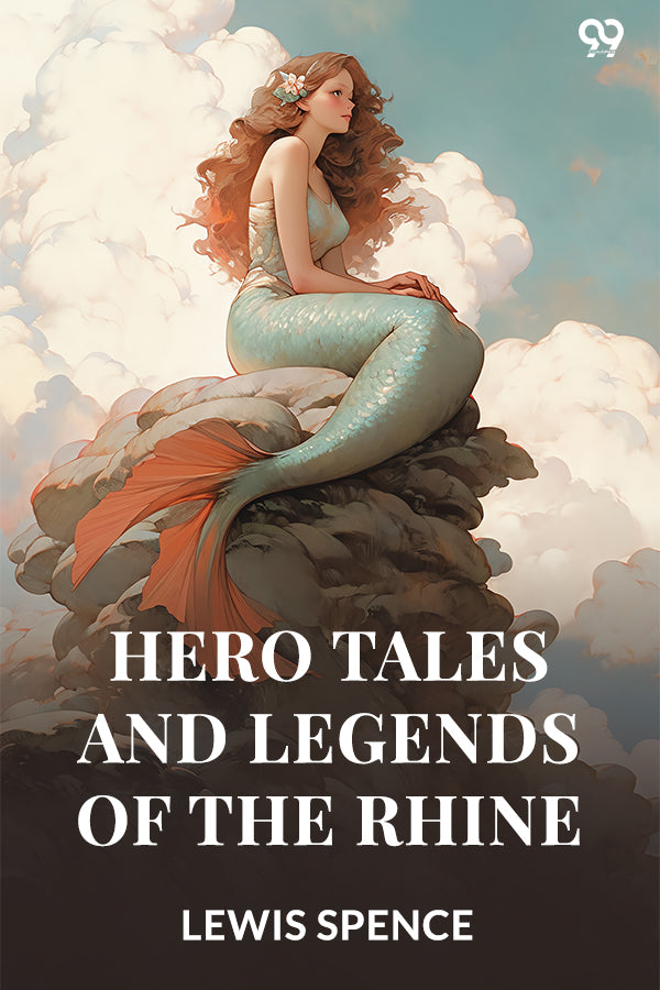 Hero Tales And Legends Of The Rhine