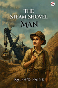 The Steam-Shovel Man