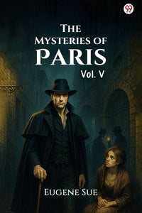 The Mysteries of Paris Vol. V