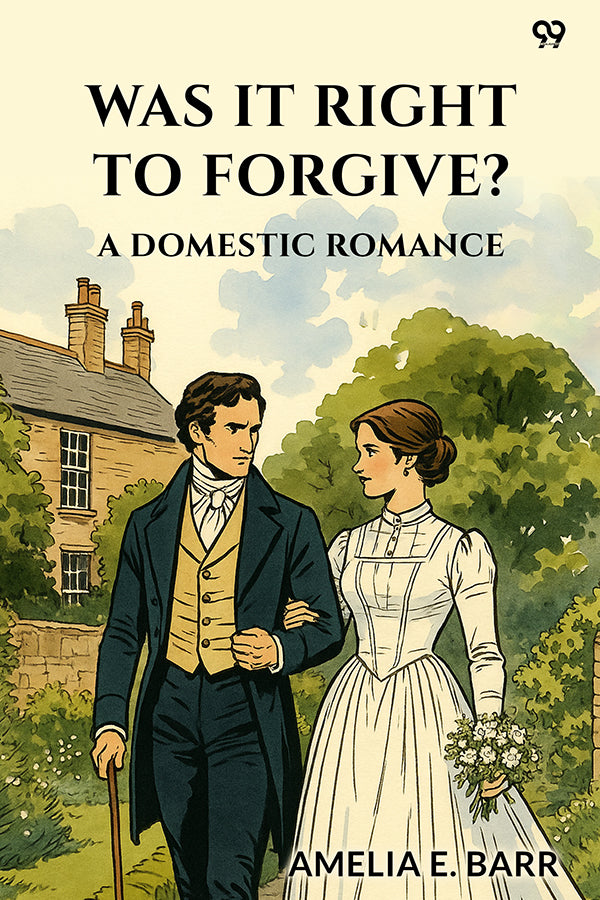 Was It Right To Forgive? A Domestic Romance