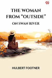 The Woman From "Outside" On Swan River