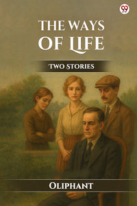 The Ways Of Life Two Stories