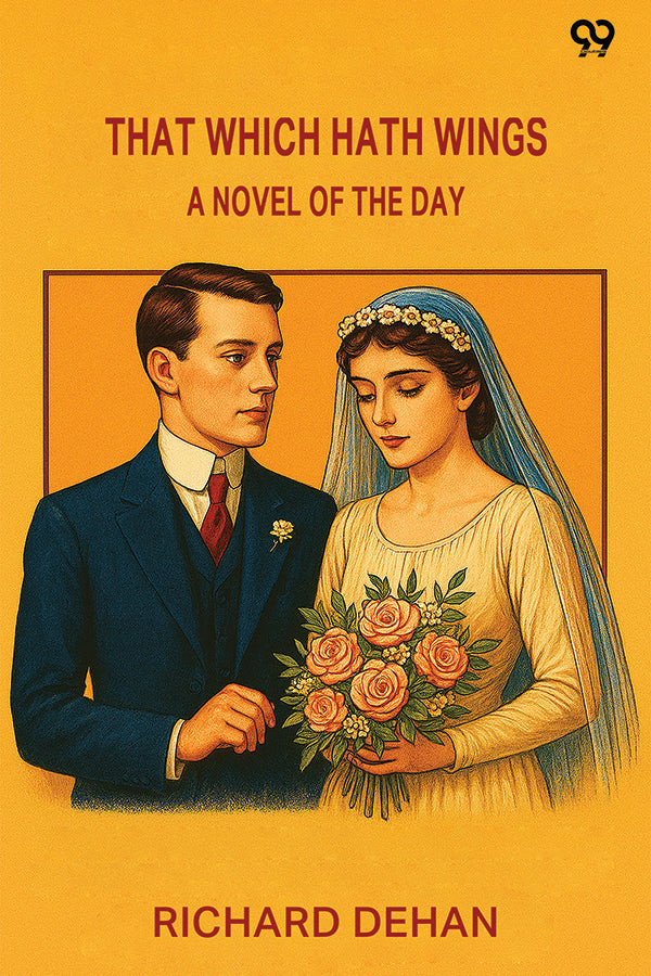 That Which Hath Wings A Novel Of The Day