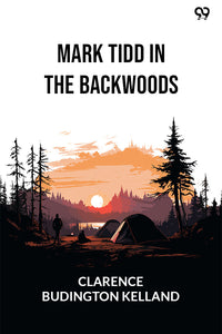 Mark Tidd In The Backwoods