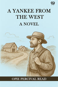 A Yankee From The West A Novel
