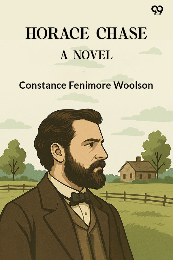 Horace Chase A Novel