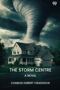 The Storm Centre A Novel