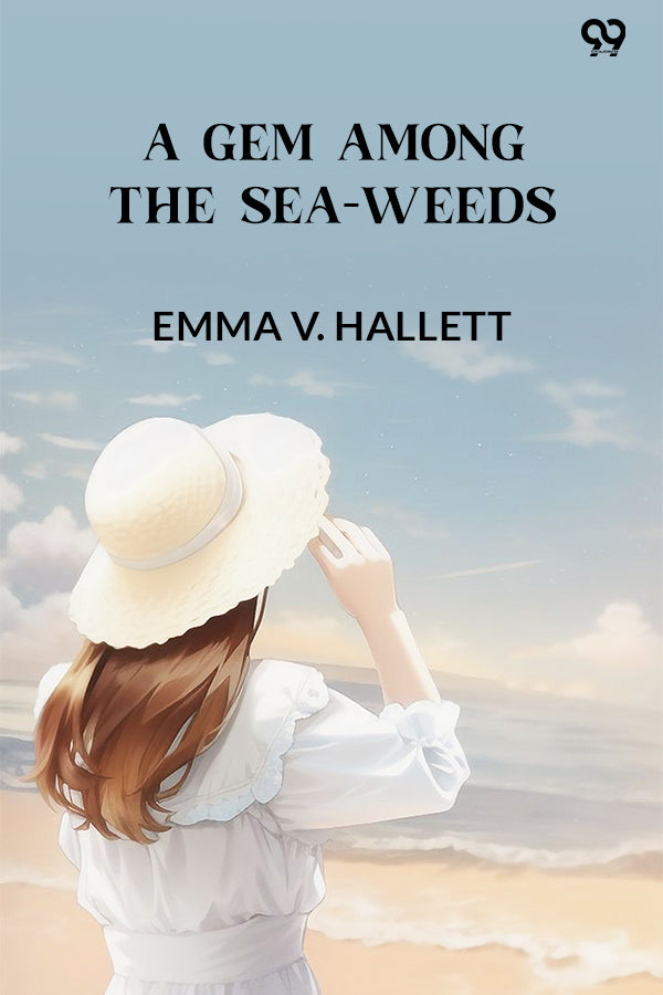A Gem Among the Sea-Weeds